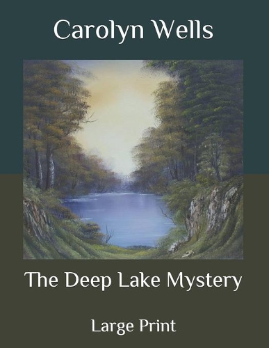The Deep Lake Mystery: Large Print