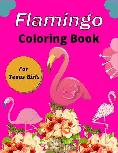 Flamingo Coloring Book For Teens Girls