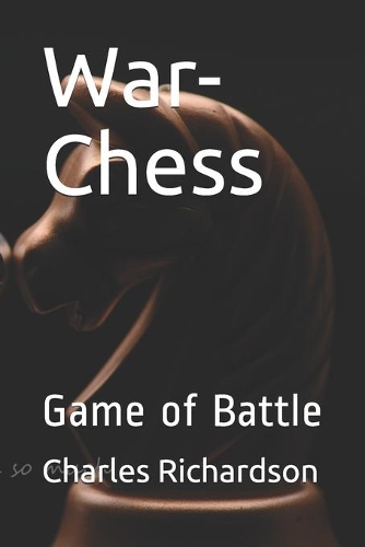 War-Chess: Game of Battle