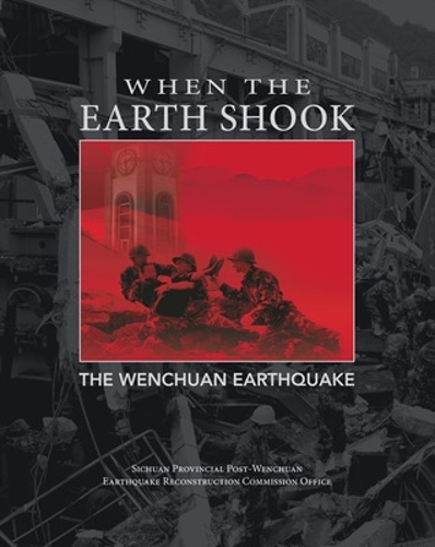 When the Earth Shook: The Wenchuan Earthquake