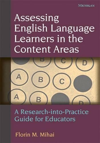 Assessing English Language Learners in the Content Areas: A Research-into-Practice Guide for Educators