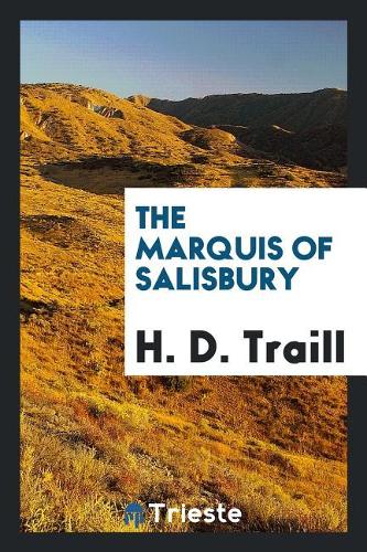 The Marquis of Salisbury