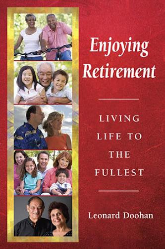 Enjoying Retirement: Living Life to the Fullest(English)