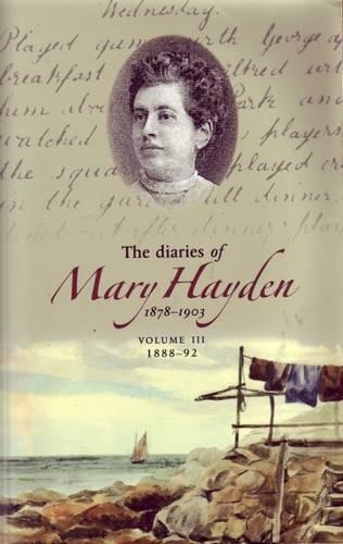 The Diaries of Mary Hayden: v. 3