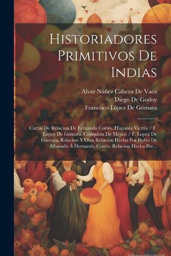 Historiadores Primitivos De Indias