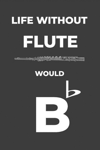 Life Without Flute