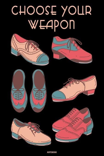 Choose your Weapon Notebook