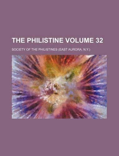 The Philistine Volume 32