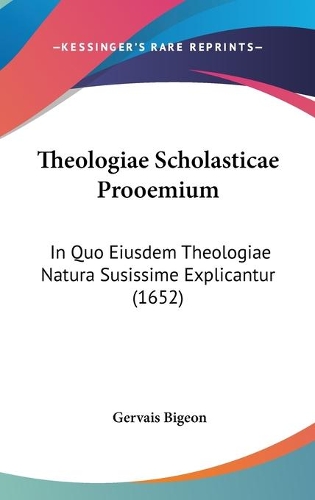 Theologiae Scholasticae Prooemium