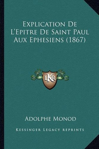 Explication De L'Epitre De Saint Paul Aux Ephesiens (1867)