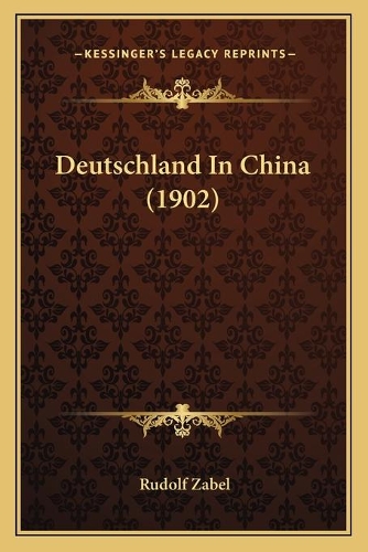Deutschland In China (1902): (German)
