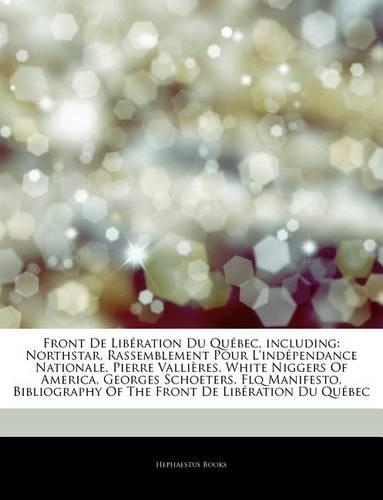 Articles on Front de Liberation Du Quebec, Including