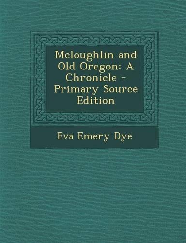 McLoughlin and Old Oregon