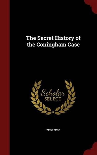 The Secret History of the Coningham Case