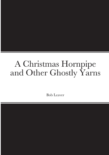 Christmas Hornpipe and Other Ghostly Yarns