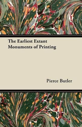The Earliest Extant Monuments of Printing: (English)