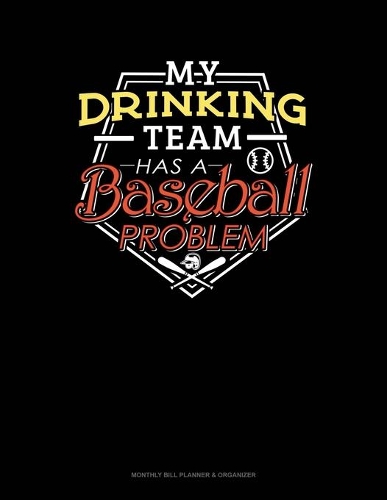 My Drinking Team Has A Baseball Problem