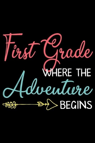 First Grade Where the Adventure Begins