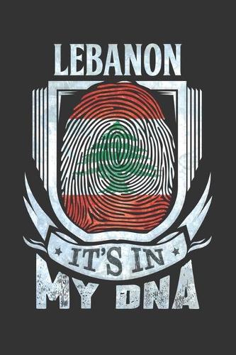 Lebanon It's In My DNA: Lebanese Thumbprint Flag Diary Planner Notebook Journal 6x9 Personalized Customized Gift For Patriotic Lebanese With there Heritage And Roots From L