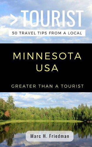 Greater Than a Tourist- Minnesota USA