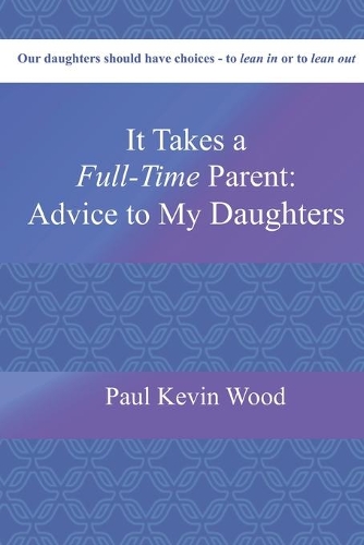 It Takes a Full-Time Parent