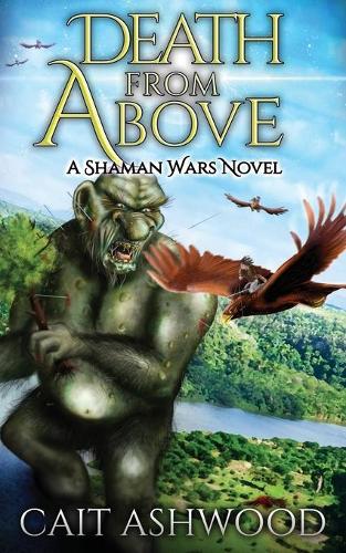 Death from Above: (2 Shaman Wars)