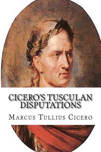 Cicero's Tusculan Disputations