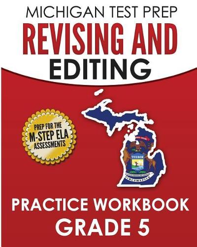 MICHIGAN TEST PREP Revising and Editing Practice Workbook Grade 5