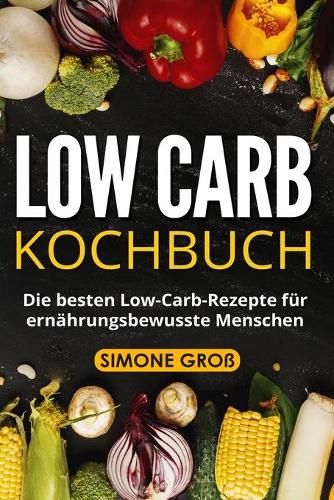 Low Carb Kochbuch