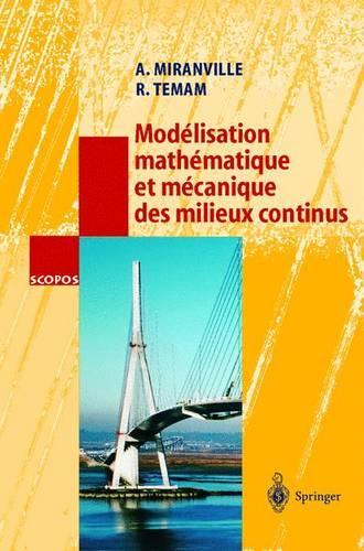 Modélisation mathématique et mécanique des milieux continus: (18 SCOPOS)