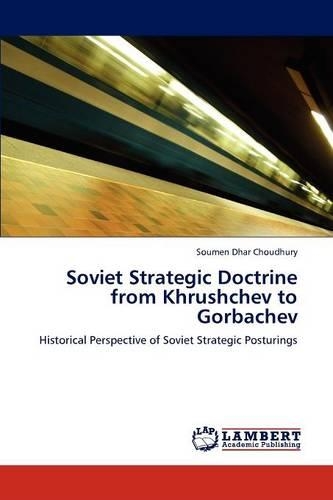 Soviet Strategic Doctrine from Khrushchev to Gorbachev
