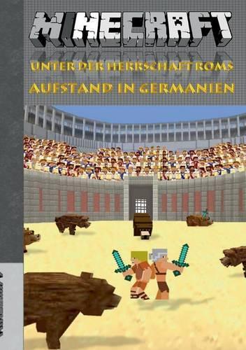 Minecraft: Unter Der Herrschaft ROMs - Aufstand in Germanien(German)