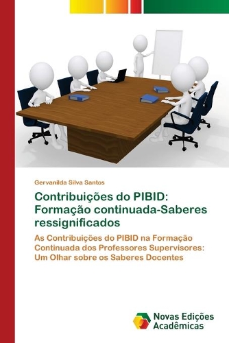 Contribuições do PIBID: Formação continuada-Saberes ressignificados