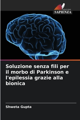 Soluzione senza fili per il morbo di Parkinson e l'epilessia grazie alla bionica