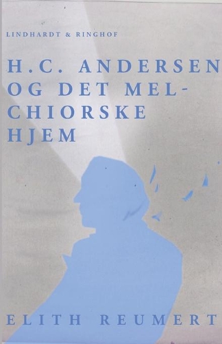 H.C. Andersen og det Melchiorske Hjem