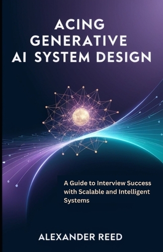 Acing Generative AI System Design