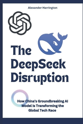 The Deepseek Disruption