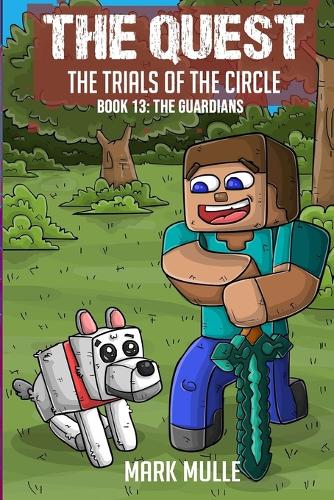 The Quest - The Trials of the Circle Book 13: The Guardians(Quest)