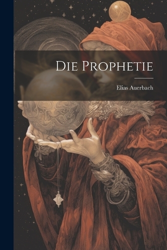 Die Prophetie