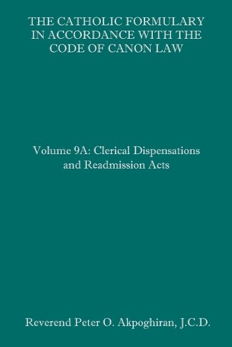 The Catholic Formulary in Accordance with the Code of Canon Law