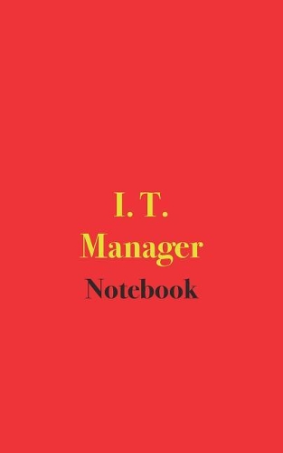 I. T. Manager Notebook
