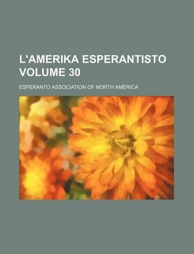 L'Amerika Esperantisto Volume 30