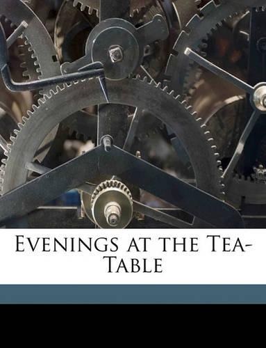 Evenings at the Tea-Table