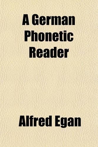 A German Phonetic Reader: (English)