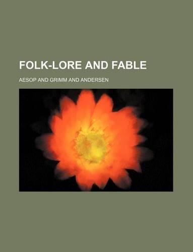 Folk-Lore and Fable