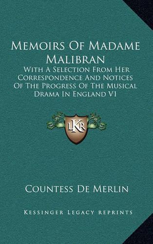 Memoirs of Madame Malibran