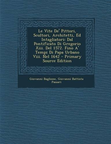Le Vite de' Pittori, Scultori, Architetti, Ed Intagliatori