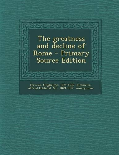 The Greatness and Decline of Rome - Primary Source Edition: (English)
