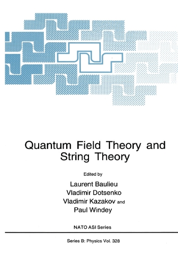 Quantum Field Theory and String Theory: (328 NATO Science Series B:)