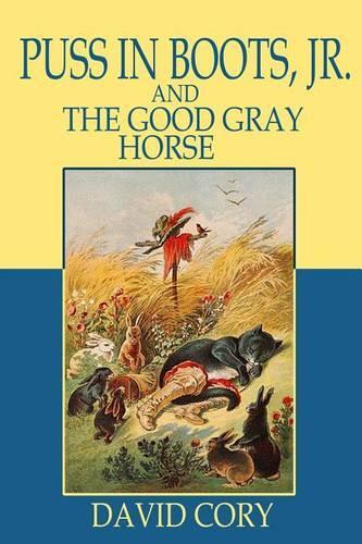 Puss in Boots, Jr. and the Good Gray Horse (Illustrated): (English)